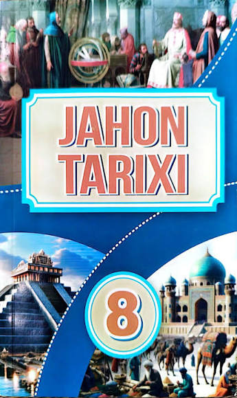 Jahon tarixi 8-sinf (yangi oq 2024) (А5, yumshoq)
