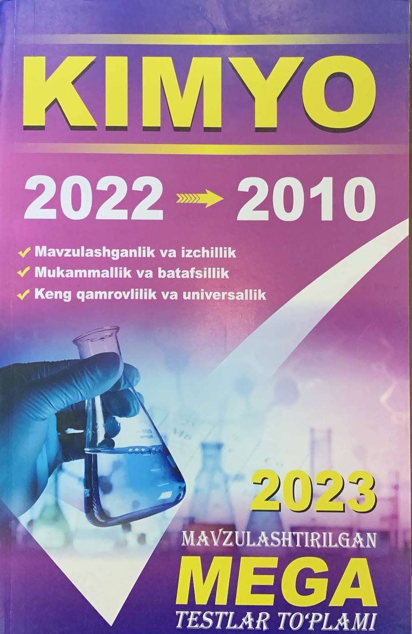 2023 Kimyo 2022-2010 Mavzulashtirilgan MEGA testlar to'plami (А4, yumshoq) 464 bet