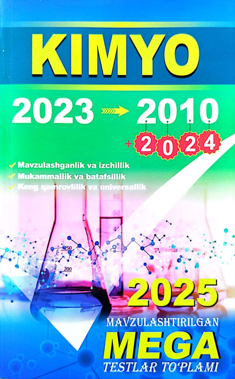 2025 Kimyo 2023-2010 (2024) Mavzulashtirilgan MEGA testlar to'plami (А4, yumshoq) 464 bet