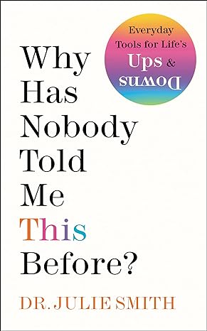 Why Has Nobody Told Me This Before? (A5 hardcover)