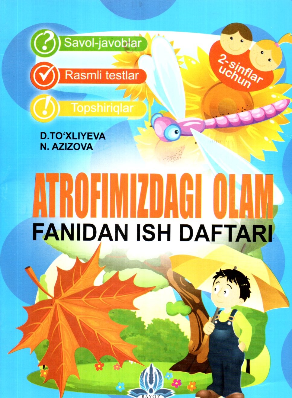 Atrofimizdagi olam fanidan ish daftari 2-sinf uchun (А5, yupqa) 40 bet