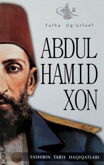 Abdulhamidxon yashirin tarix haqiqatlari (А5, yumshoq) 264 bet