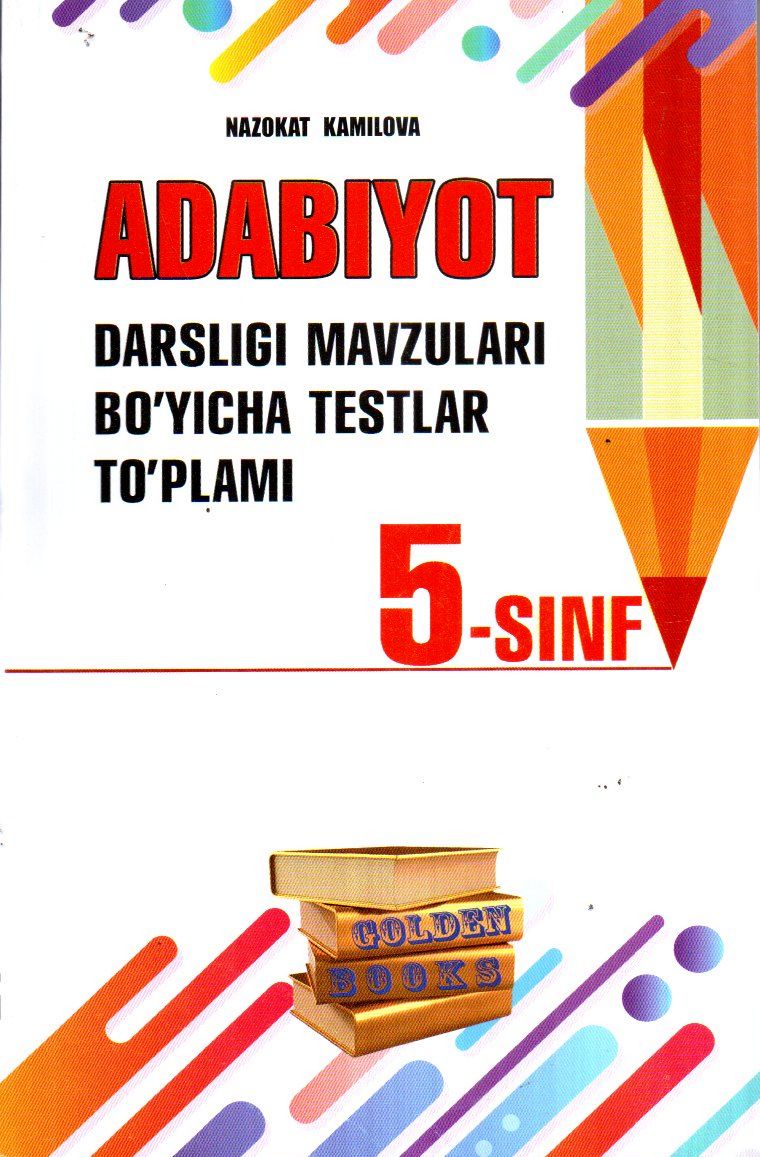 Adabiyot darsligi mavzulari bo'yicha testlar to'plami 5-sinf (A5,yumshoq)