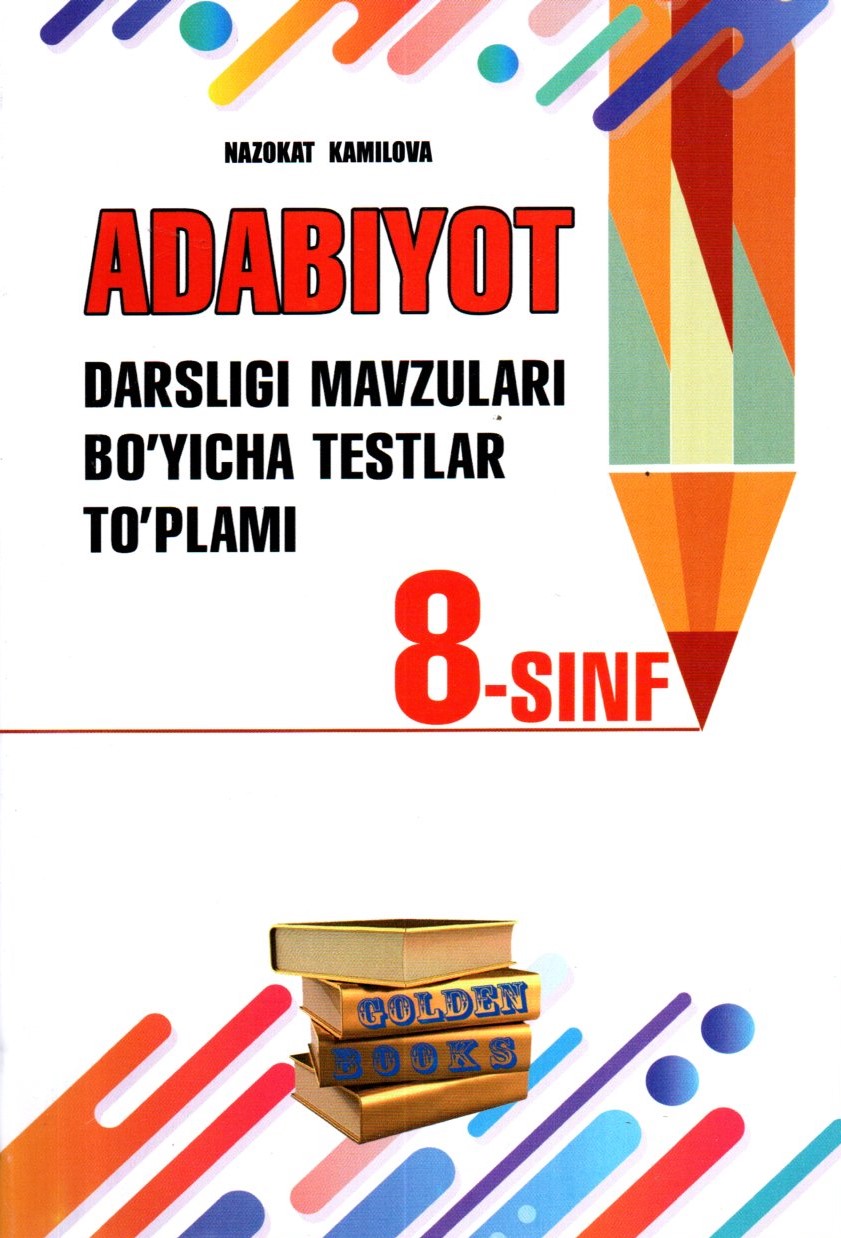 Adabiyot darsligi mavzulari bo'yicha testlar to'plami 8-sinf (A5,yumshoq)