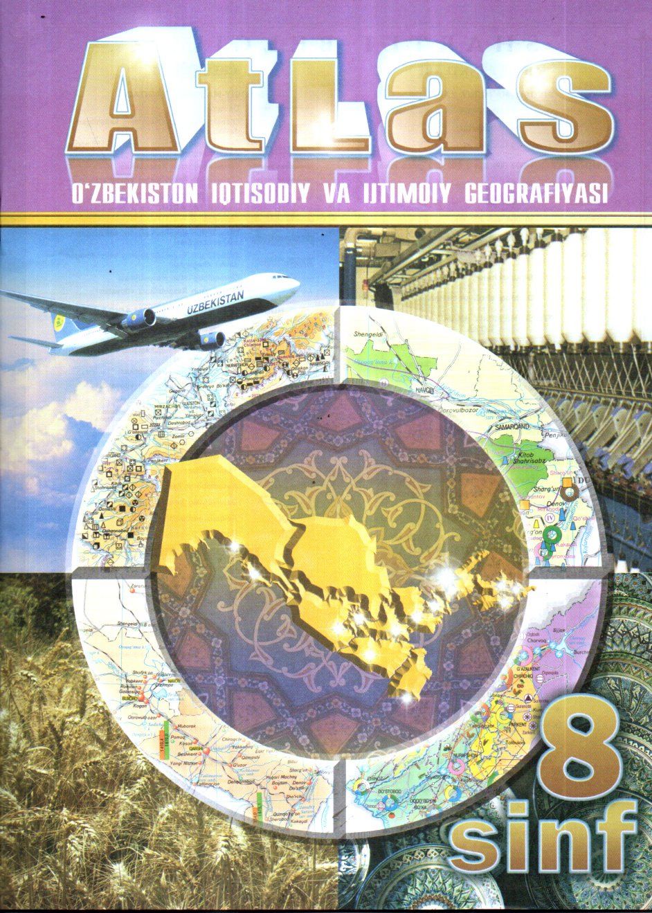 Atlas 8-sinf O'zbekiston iqtisodiy va ijtimoiy geografiyasi (А4, yupqa) kichik rasm