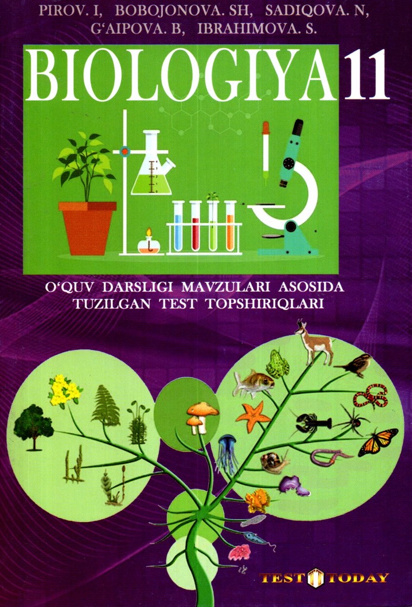 Biologiya 11 Darsligi mavzulari asosida tuzilgan test topshiriqlari (А5, yumshoq)