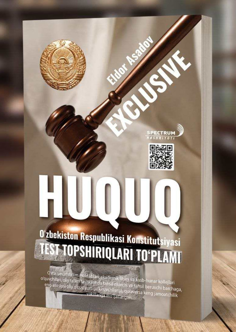 Huquq exclusive (O'zbekiston Respublikasi Konstitutsiyasi test topshiriqlari to'plami) (A5,yumshoq) 208 bet