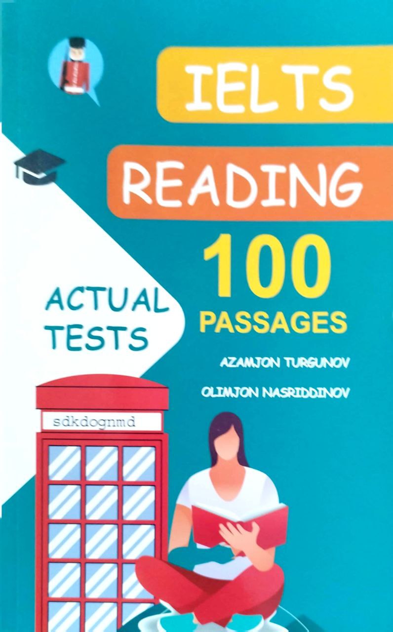 IELTS reading 100 passages (actual tests) (А4, yumshoq) 448 pages