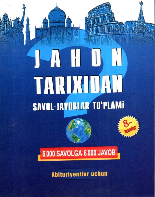 Jahon tarixidan savol-javoblar to'plami (А6, yumshoq) 640 bet