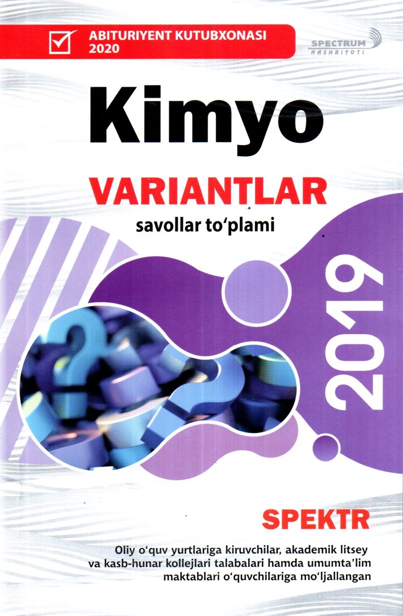 Kimyo Variantlar savollar to'plami 2019 (А5, yumshoq)