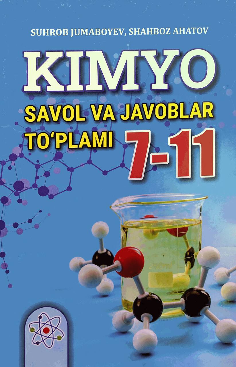 Kimyo savol va javoblar to'plami 7-11 (А5, yupqa) 135 bet