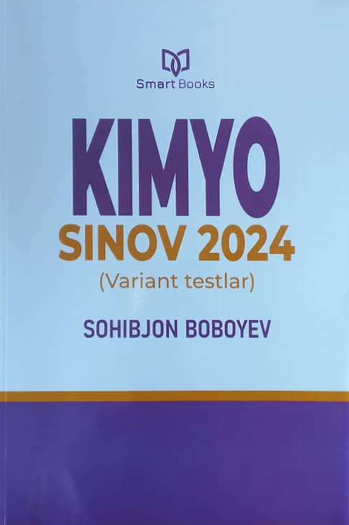 Kimyo sinov 2024 (Variant testlar) (A5,yumshoq) 144 bet