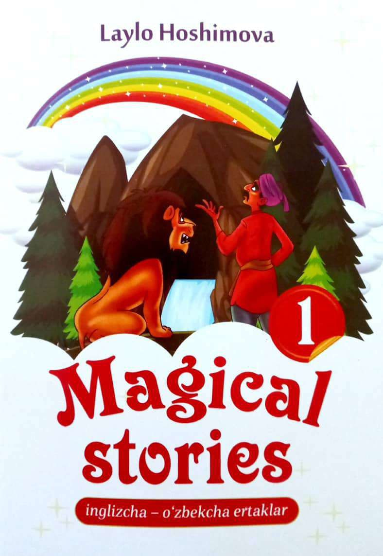 Magical stories (inglizcha-o'zbekcha ertaklar) 1-10 gacha (А5, yumshoq) 32 bet