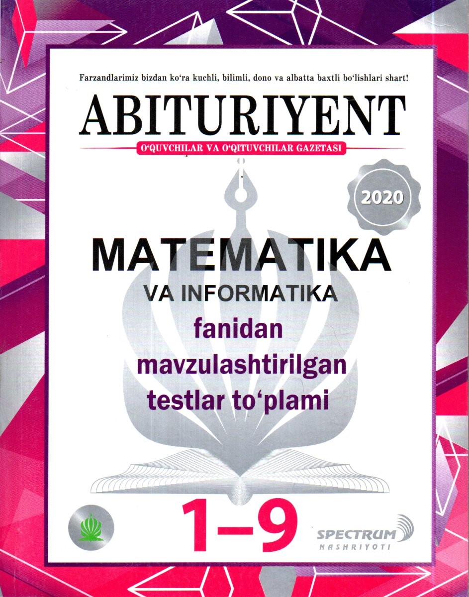 Matematika va Informatika fanidan mavzulashtirilgan Testlar to'plami 1-9 (А4, yumshoq)