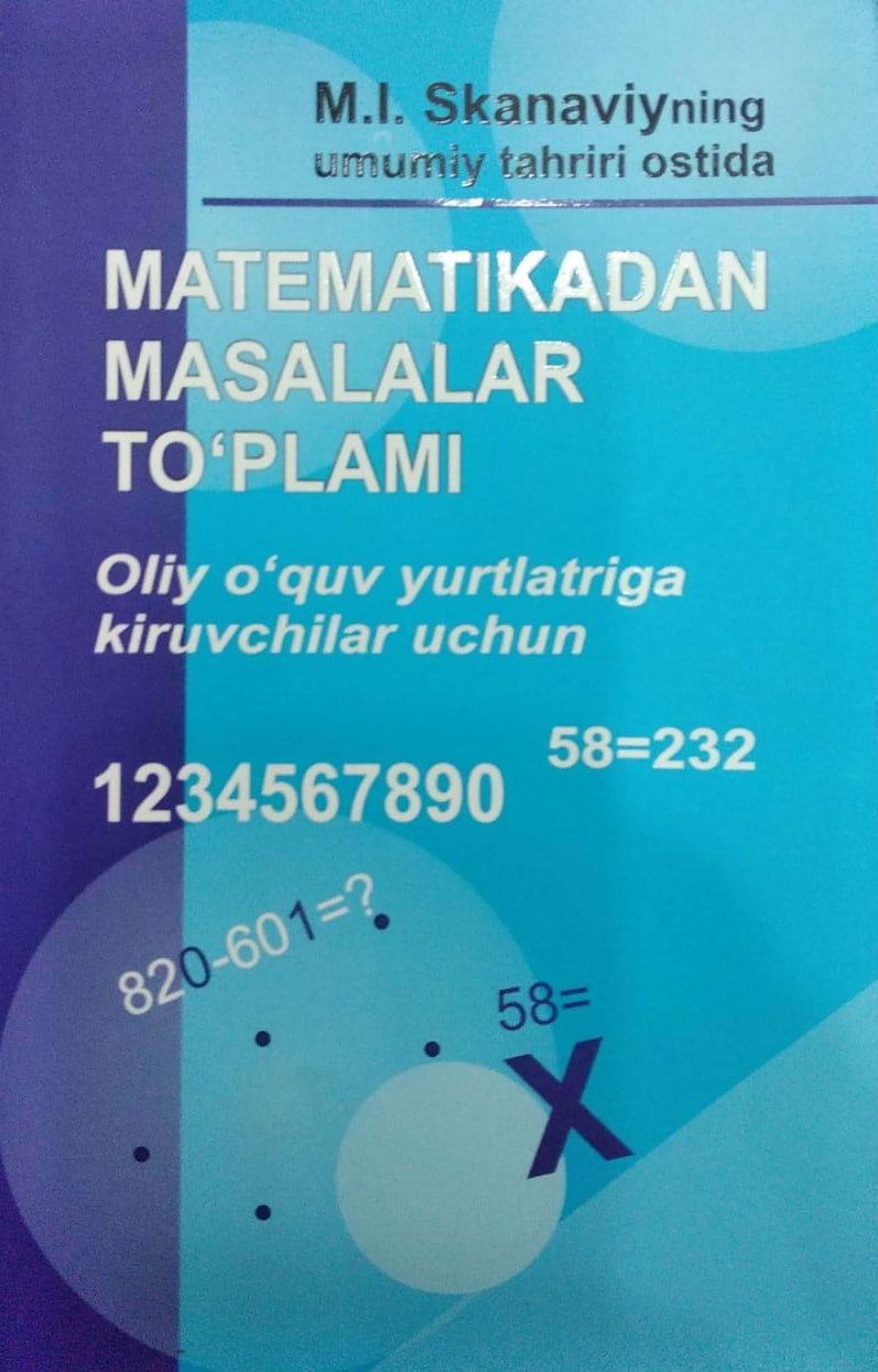 Matematikadan masalalar to'plami Oliy o'quv yurtlariga kiruvchilar uchun (А5, yumshoq) 760 bet