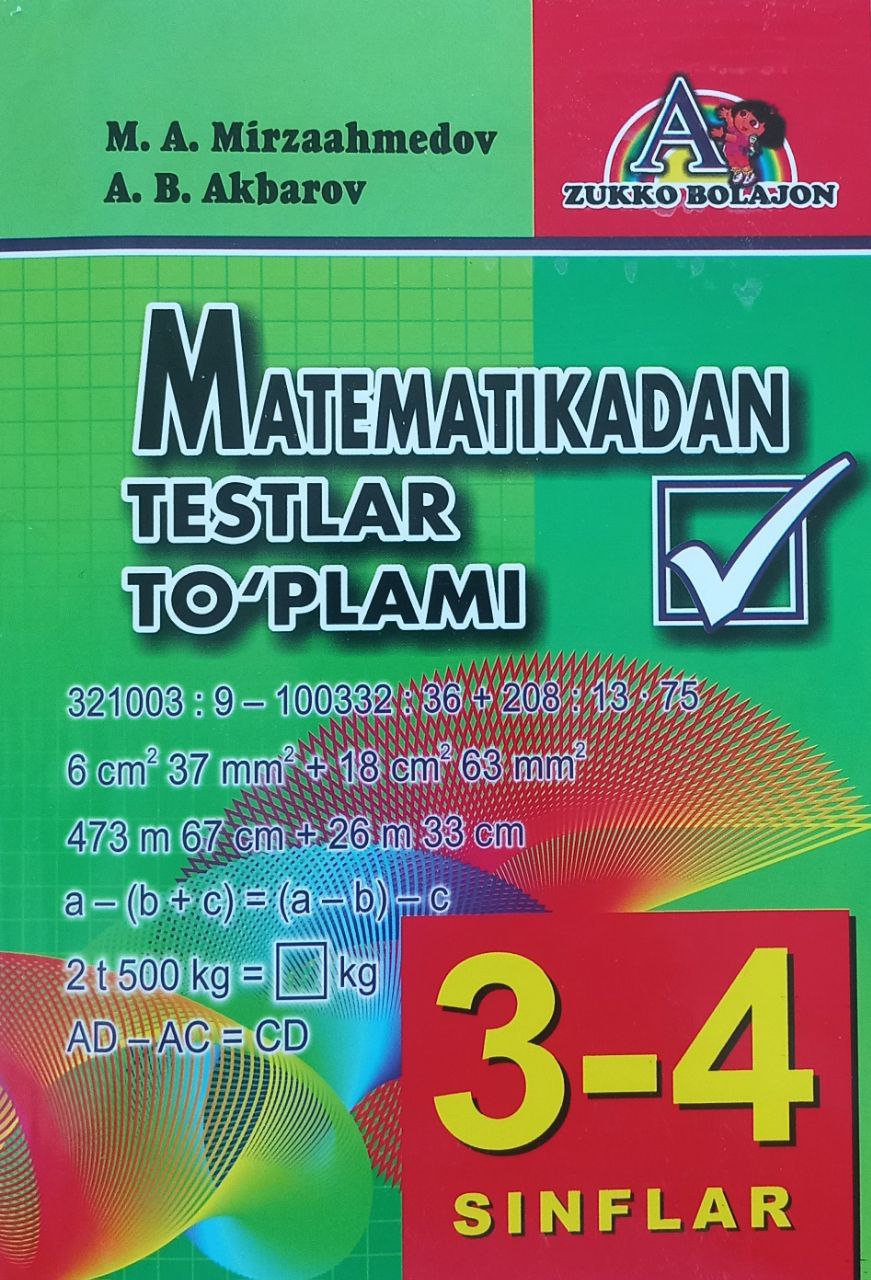 Matematikadan testlar to'plami 3-4 sinflar (А5, yumshoq) 224 bet