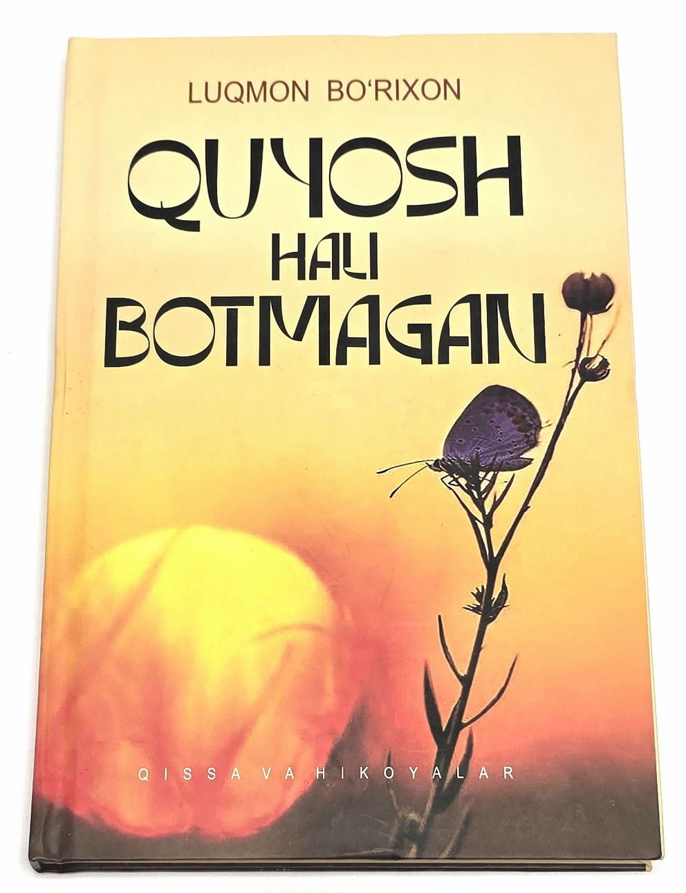 Quyosh hali botmagan (qissa va hikoyalar) (А5, yumshoq) 192 bet