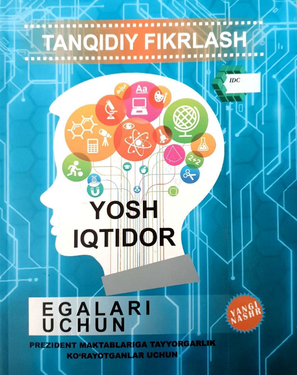 Tanqidiy fikrlash (yosh iqtidor egalari chun) Prezident maktablarigaa tayyorgarlik ko'rayotganlar (А4.5 yumshoq) 320 bet