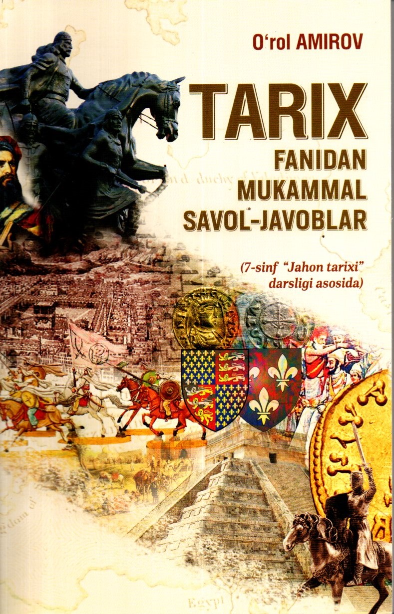 Tarix fanidan mukammal savol-javoblar 7-sinf "Jahon tarixi"darsligi asosida (A5,yumshoq)
